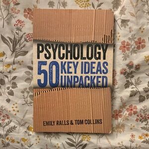 50 Key Psychology Ideas-Unpacked by E Ralls and T Collin’s